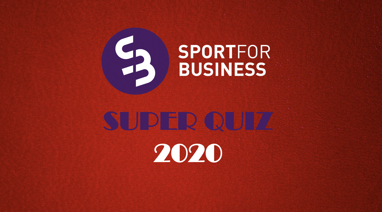 Sport for Business Super Quiz Launch